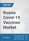 Russia Covid-19 Vaccines Market: Prospects, Trends Analysis, Market Size and Forecasts up to 2027- Product Image