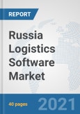 Russia Logistics Software Market: Prospects, Trends Analysis, Market Size and Forecasts up to 2027- Product Image