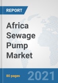 Africa Sewage Pump Market: Prospects, Trends Analysis, Market Size and Forecasts up to 2027- Product Image