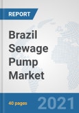 Brazil Sewage Pump Market: Prospects, Trends Analysis, Market Size and Forecasts up to 2027- Product Image