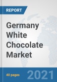 Germany White Chocolate Market: Prospects, Trends Analysis, Market Size and Forecasts up to 2027- Product Image