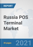 Russia POS Terminal Market: Prospects, Trends Analysis, Market Size and Forecasts up to 2027- Product Image