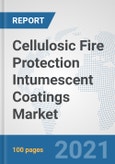 Cellulosic Fire Protection Intumescent Coatings Market: Global Industry Analysis, Trends, Market Size, and Forecasts up to 2027- Product Image