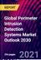 Global Perimeter Intrusion Detection Systems Market Outlook 2030 - Product Thumbnail Image