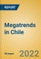 Megatrends in Chile - Product Thumbnail Image