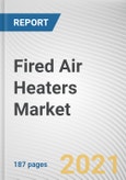 Fired Air Heaters Market by Fired Type, Fuel Type and End-user Industry: Global Opportunity Analysis and Industry Forecast, 2021-2030- Product Image