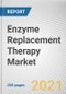 Enzyme Replacement Therapy Market by Product, Disease and End User: Global Opportunity Analysis and Industry Forecast, 2021-2030 - Product Thumbnail Image