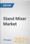 Stand Mixer Market by Type, End User and Distribution Channel: Global Opportunity Analysis and Industry Forecast, 2021-2030 - Product Thumbnail Image