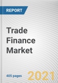 Trade Finance Market by Product Type, Provider, Application and End User: Global Opportunity Analysis and Industry Forecast, 2021-2030- Product Image