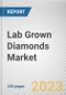 Lab Grown Diamonds Market By Manufacturing Method (HPHT, CVD), By Size (Below 2 carat, 2-4 carat, Above 4 carat), By Nature (Colorless, Colored), By Application (Fashion, Industrial): Global Opportunity Analysis and Industry Forecast, 2021-2031 - Product Thumbnail Image