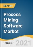 Process Mining Software Market Size, Share & Trends Analysis Report by Component (Software, Services), by Deployment, by Application, by Industry Vertical, by Region, and Segment Forecasts, 2021 - 2028- Product Image