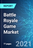 Battle Royale Game Market: Size & Forecast with Impact Analysis of COVID-19 (2021-2025)- Product Image