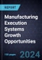 Manufacturing Execution Systems (MES) Growth Opportunities - Product Image