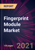 Fingerprint Module Market 2021-2025- Product Image