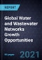 Global Water and Wastewater Networks Growth Opportunities - Product Thumbnail Image