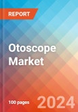 Otoscope - Market Insights, Competitive Landscape, and Market Forecast - 2030- Product Image