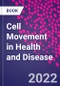 Cell Movement in Health and Disease - Product Thumbnail Image