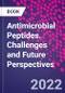 Antimicrobial Peptides. Challenges and Future Perspectives - Product Thumbnail Image