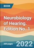 Neurobiology of Hearing. Edition No. 1- Product Image