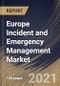 Europe Incident and Emergency Management Market By Component, By End User, By Country, Opportunity Analysis and Industry Forecast, 2021 - 2027 - Product Thumbnail Image