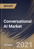 Conversational AI Market By Component, By Technology, By Deployment Type, By Type, By End User, By Regional Outlook, Industry Analysis Report and Forecast, 2021 - 2027- Product Image