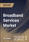 Broadband Services Market By Broadband Connection, By End User, By Regional Outlook, Industry Analysis Report and Forecast, 2021 - 2027 - Product Thumbnail Image