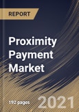 Proximity Payment Market By Offering, By Application, By Regional Outlook, Industry Analysis Report and Forecast, 2021 - 2027- Product Image