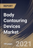 Body Contouring Devices Market By Application, By Type, By Regional Outlook, Industry Analysis Report and Forecast, 2021 - 2027- Product Image