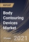 Body Contouring Devices Market By Application, By Type, By Regional Outlook, Industry Analysis Report and Forecast, 2021 - 2027 - Product Thumbnail Image