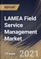 LAMEA Field Service Management Market By Component, By Deployment Type, By Enterprise Size, By End User, By Country, Opportunity Analysis and Industry Forecast, 2021 - 2027 - Product Thumbnail Image