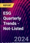 ESG Quarterly Trends - Not-Listed - Product Image