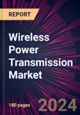 Wireless Power Transmission Market 2024-2028- Product Image