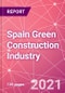 Spain Green Construction Industry Databook Series - Market Size & Forecast (2016 - 2025) by Value and Volume across 40+ Market Segments in Residential, Commercial, Industrial, Institutional and Infrastructure Construction - Q2 2021 Update - Product Thumbnail Image
