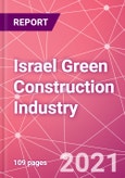 Israel Green Construction Industry Databook Series - Market Size & Forecast (2016 - 2025) by Value and Volume across 40+ Market Segments in Residential, Commercial, Industrial, Institutional and Infrastructure Construction - Q2 2021 Update- Product Image