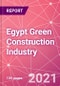 Egypt Green Construction Industry Databook Series - Market Size & Forecast (2016 - 2025) by Value and Volume across 40+ Market Segments in Residential, Commercial, Industrial, Institutional and Infrastructure Construction - Q2 2021 Update - Product Thumbnail Image