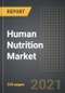 Human Nutrition Market - Analysis By Product Type (Vitamins, Probiotics, Amino Acids, Minerals), Application, Distribution Channel, By Region, By Country (2021 Edition): Market Insights and Forecast with Impact of COVID-19 (2021-2026) - Product Thumbnail Image