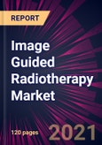 Image Guided Radiotherapy Market 2022-2026- Product Image