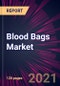 Blood Bags Market 2022-2026 - Product Thumbnail Image