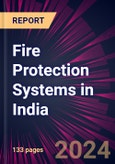 Fire Protection Systems in India 2024-2028- Product Image