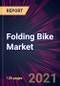 Folding Bike Market 2022-2026 - Product Thumbnail Image