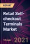 Retail Self-checkout Terminals Market 2021-2025 - Product Thumbnail Image