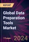 Global Data Preparation Tools Market 2024-2028 - Product Thumbnail Image