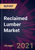 Reclaimed Lumber Market 2022-2026- Product Image