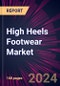 High Heels Footwear Market 2025-2029 - Product Image