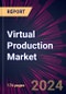 Virtual Production Market 2024-2028 - Product Thumbnail Image