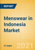 Menswear in Indonesia - Sector Overview, Brand Shares, Market Size and Forecast to 2025- Product Image