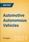 Automotive Autonomous Vehicles - Global Market Size, Trends, Shares and Forecast, Q4 2021 Update - Product Thumbnail Image