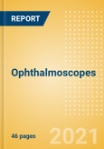 Ophthalmoscopes - Medical Devices Pipeline Product Landscape, 2021- Product Image