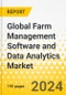 Global Farm Management Software and Data Analytics Market: Focus on Application, Software, Software Type, Service Offering, and Region - Analysis and Forecast, 2024-2034 - Product Image