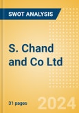 S. Chand and Co Ltd (SCHAND) - Financial and Strategic SWOT Analysis Review- Product Image